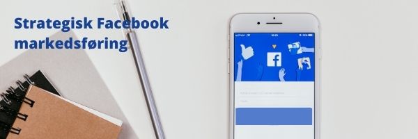 online kursus i strategisk Facebook markedsføring online kursus i strategisk Facebook markedsføring